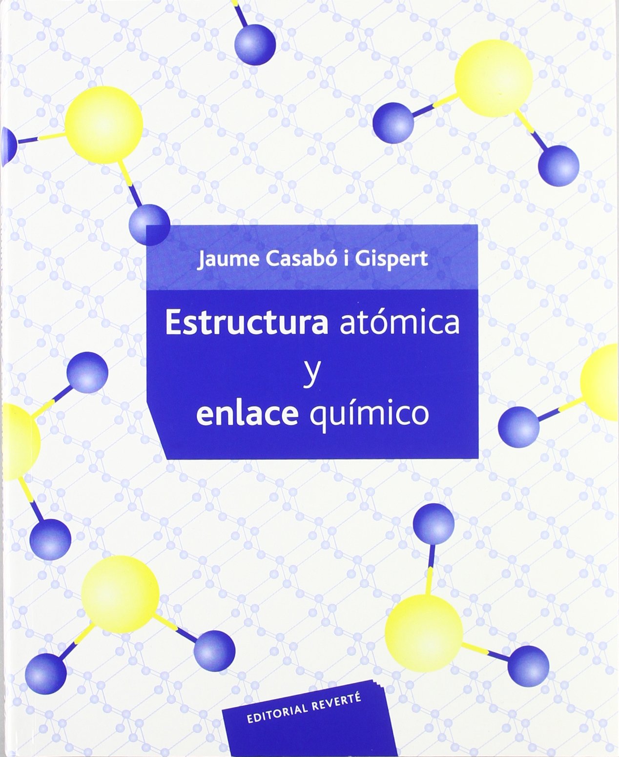 Estructura atómica y enlace qu­ímico (SIN COLECCION)