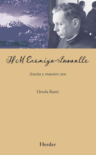 H. M. Enomiya Lassalle: Jesuita y maestro zen (Maestros espirituales)