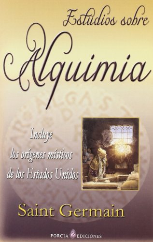 Estudios Sobre Alquimia - Volumen 1