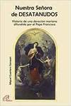 Nuestra Señora de DESATANUDOS: Historia de una devoción mariana difundida por el Papa Francisco: 14 (Kairoi)