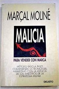 Malicia para vender con marca : metodo paso a paso combinando la tecni