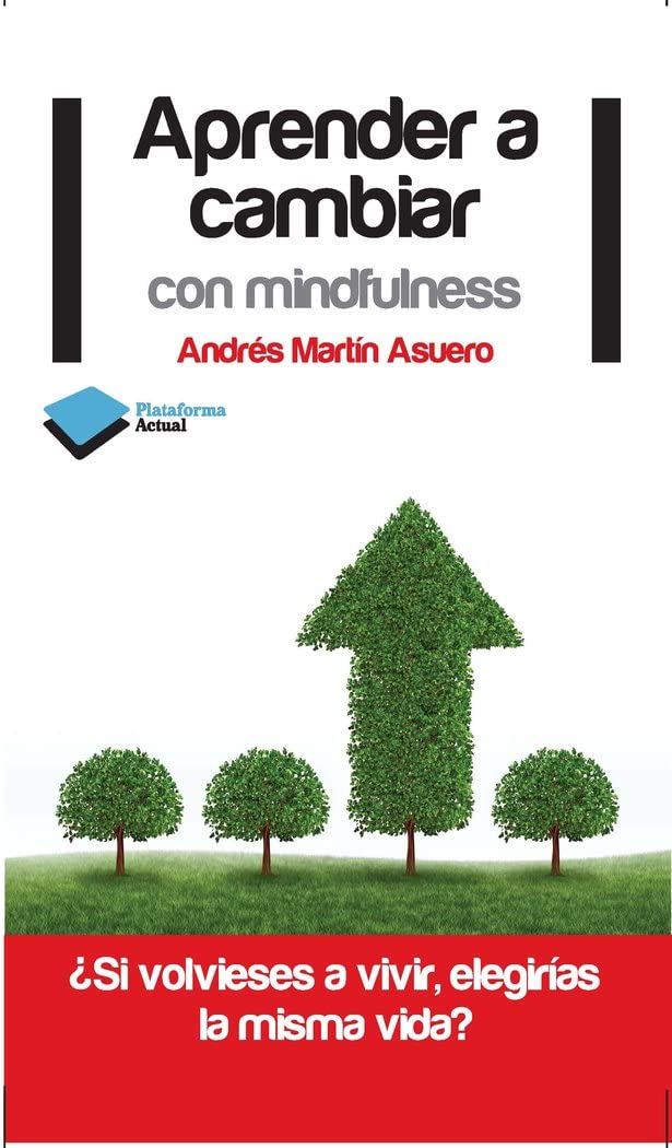 Aprender A Cambiar Con Mindfulness (ACTUAL)