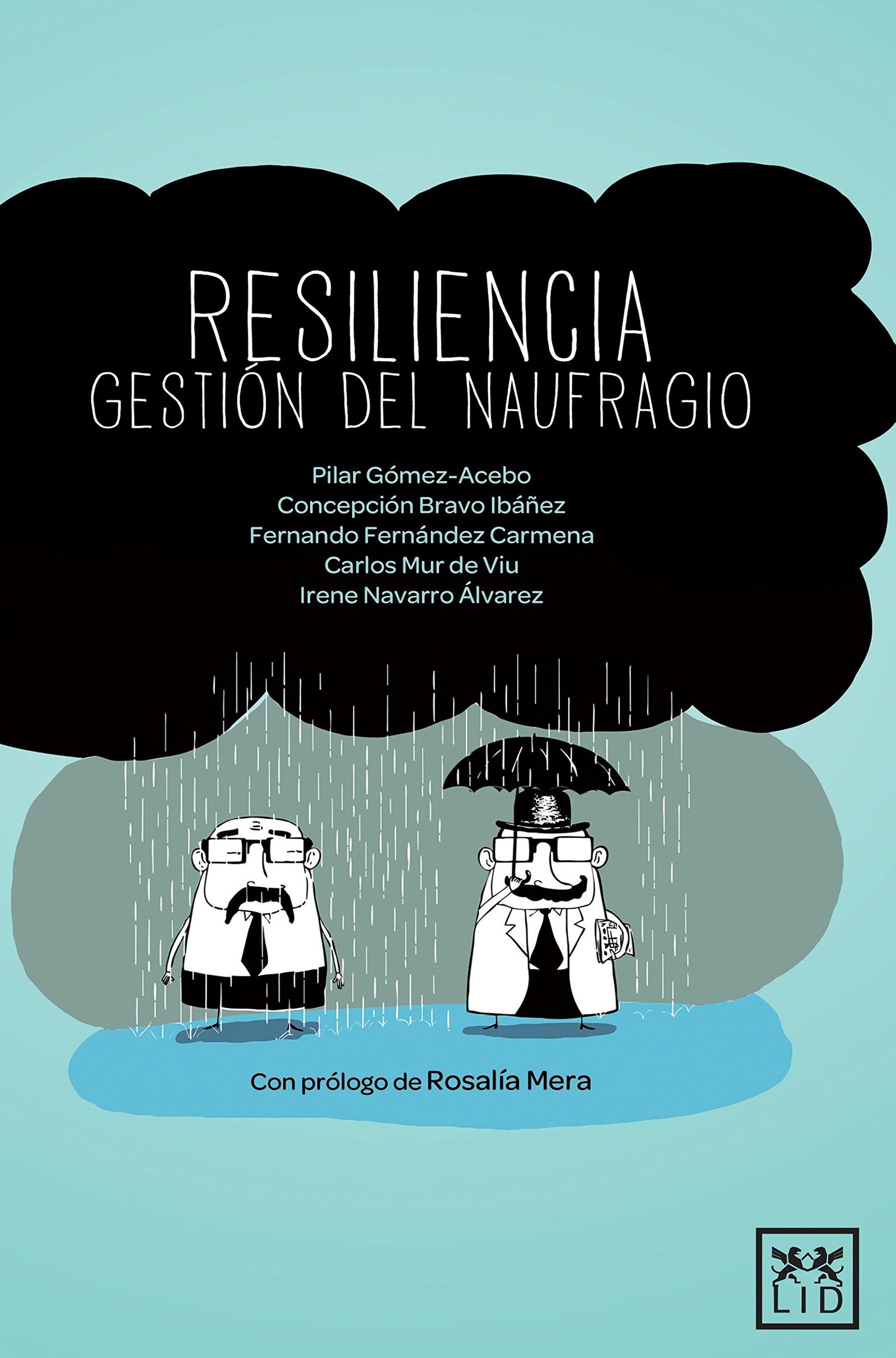 Resiliencia Gestión Del Naufragio: Superar La Adversidad Es La Asignatura Pendiente del Siglo XXI (VIVA)