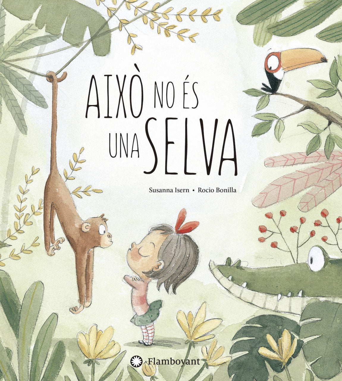 Això no és una selva (Col·lecció Susanna Isern & Rocio Bonilla)