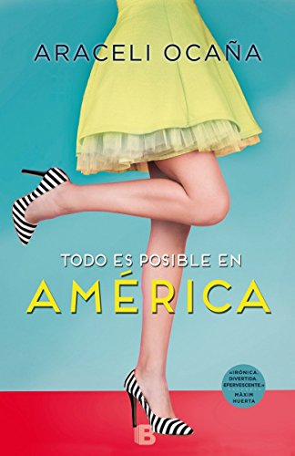 Todo es posible en América (Ediciones B)