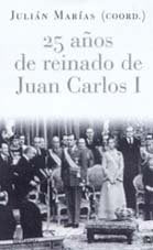 25 Anos De Reinado De Juan Carlos I