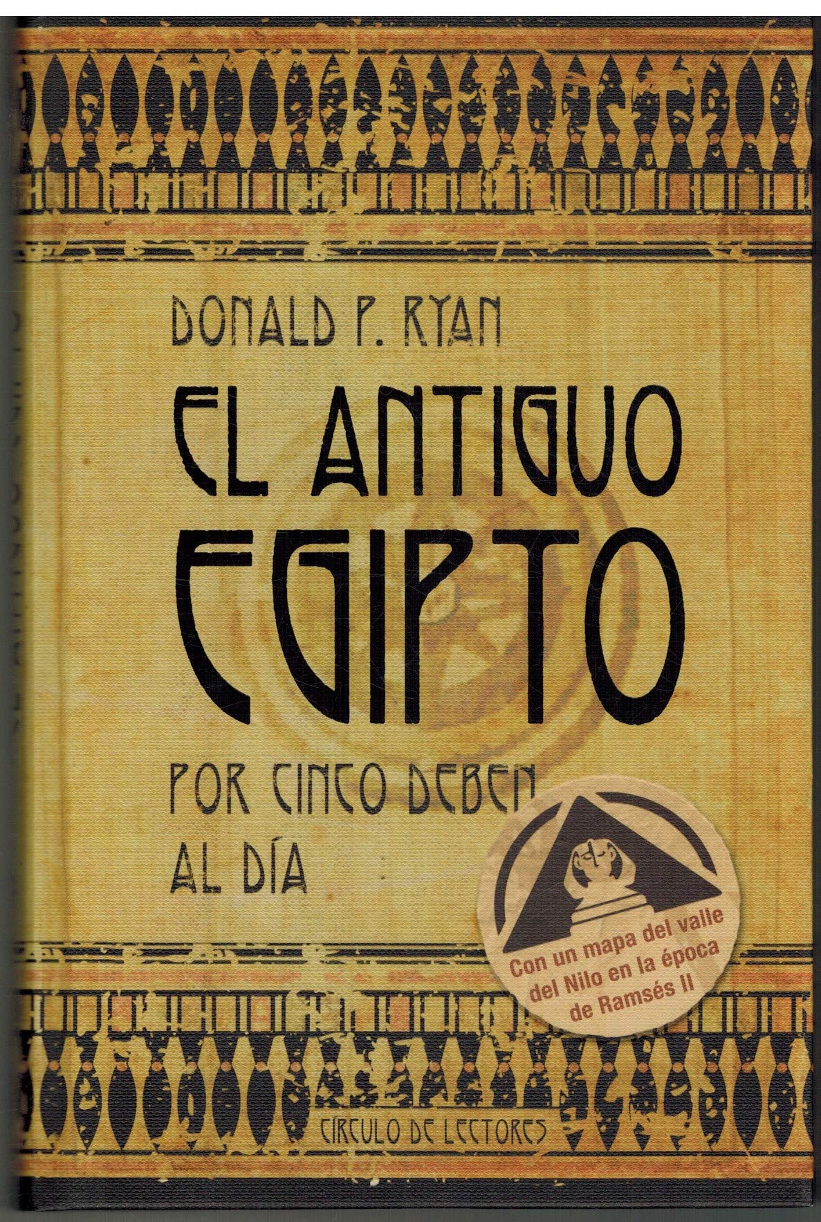 El Antiguo Egipto. Por Cinco Deben Al Día