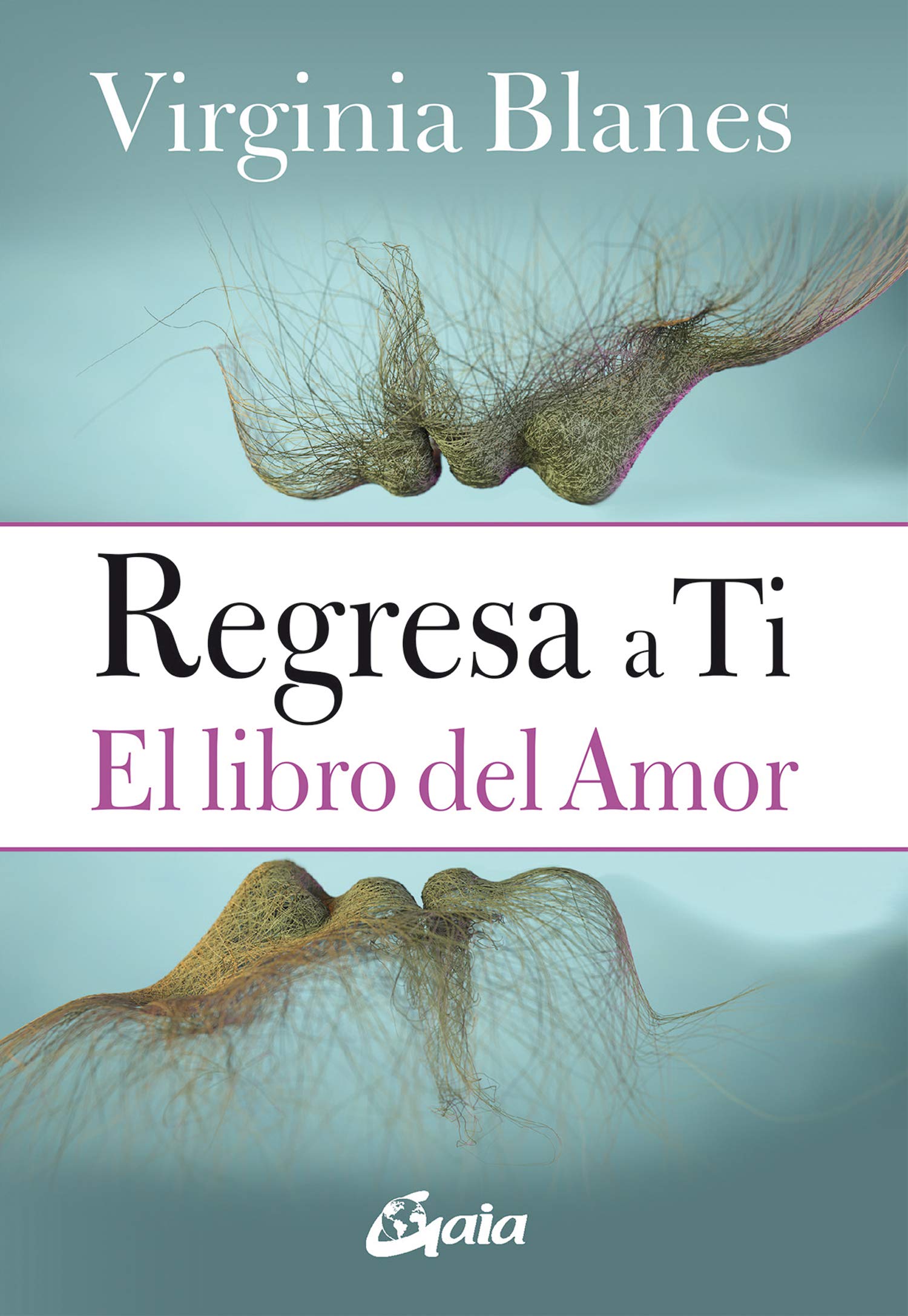 Regresa a ti: El libro del amor (Psicoemoción)