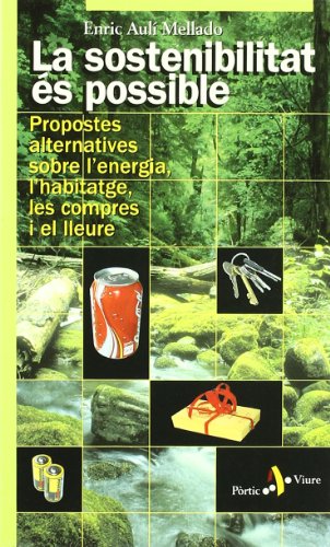 La sostenibilitat és possible. Propostes alternatives sobre l'energia (PÒRTIC VIURE)
