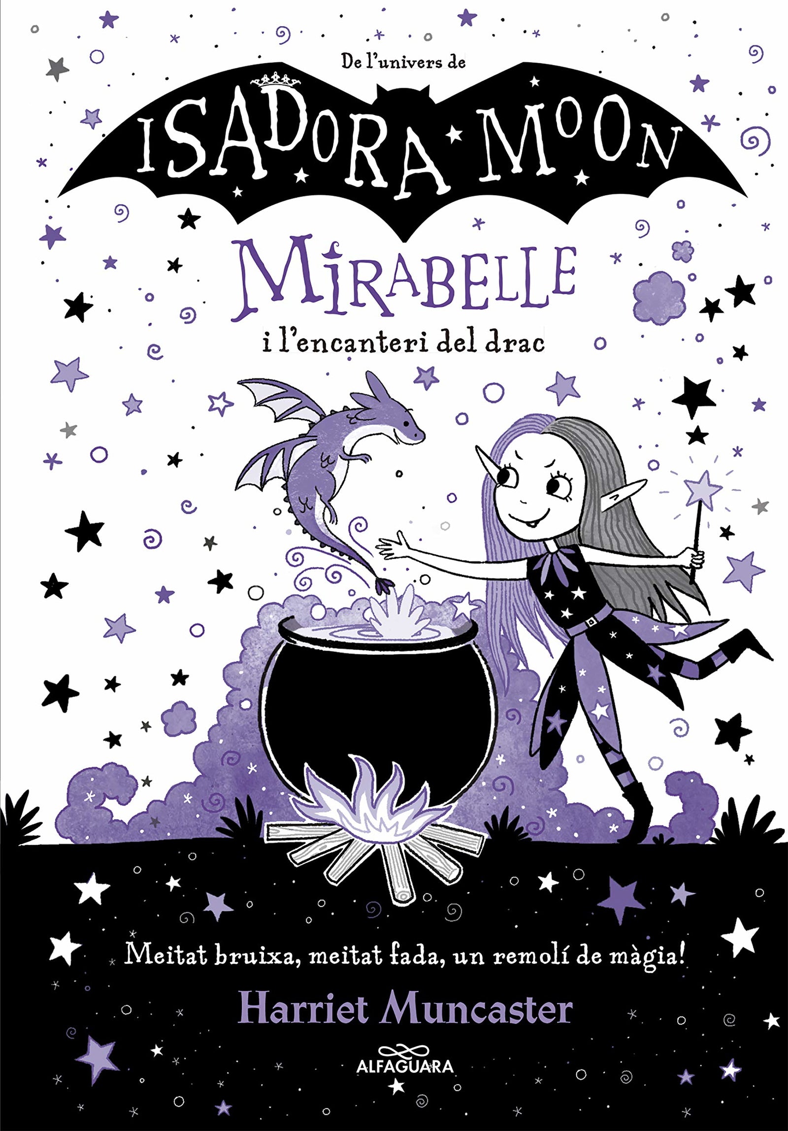 Mirabelle 1 - La Mirabelle i l'encanteri del drac: Un llibre màgic de l'univers de la Isadora Moon amb purpurina a la coberta! (Harriet Muncaster)