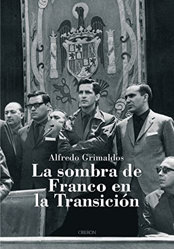 La sombra de Franco en la Transición (Memoria)