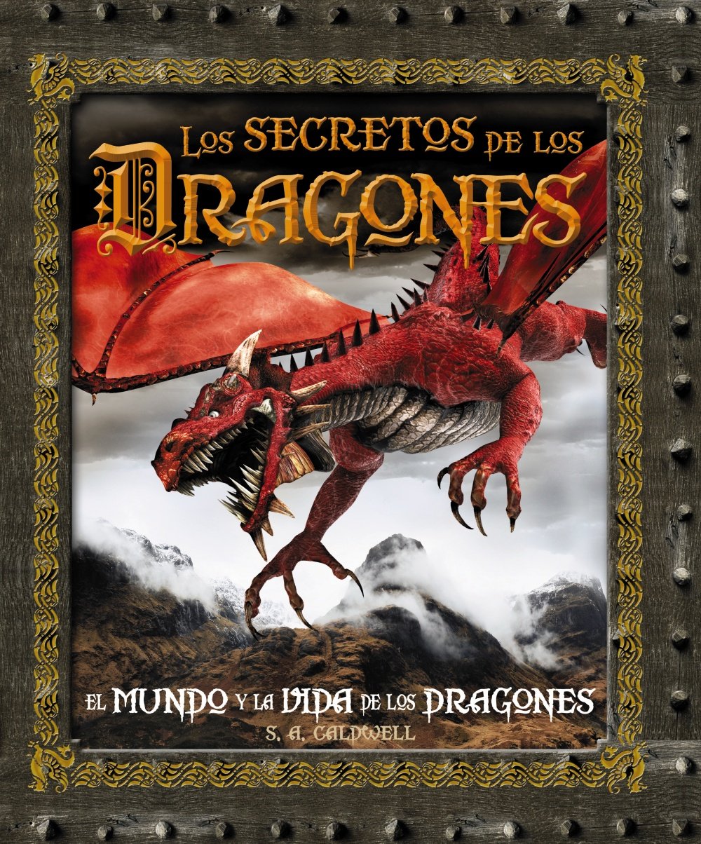 Los secretos de los Dragones (Larousse - Infantil / Juvenil - Castellano - A Partir De 8 Años)