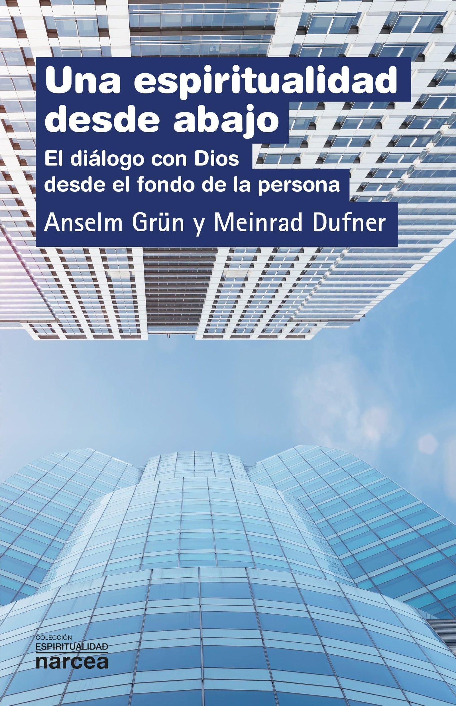 Espiritualidad Desde abajo: El diálogo con Dios desde el fondo de la persona: 200