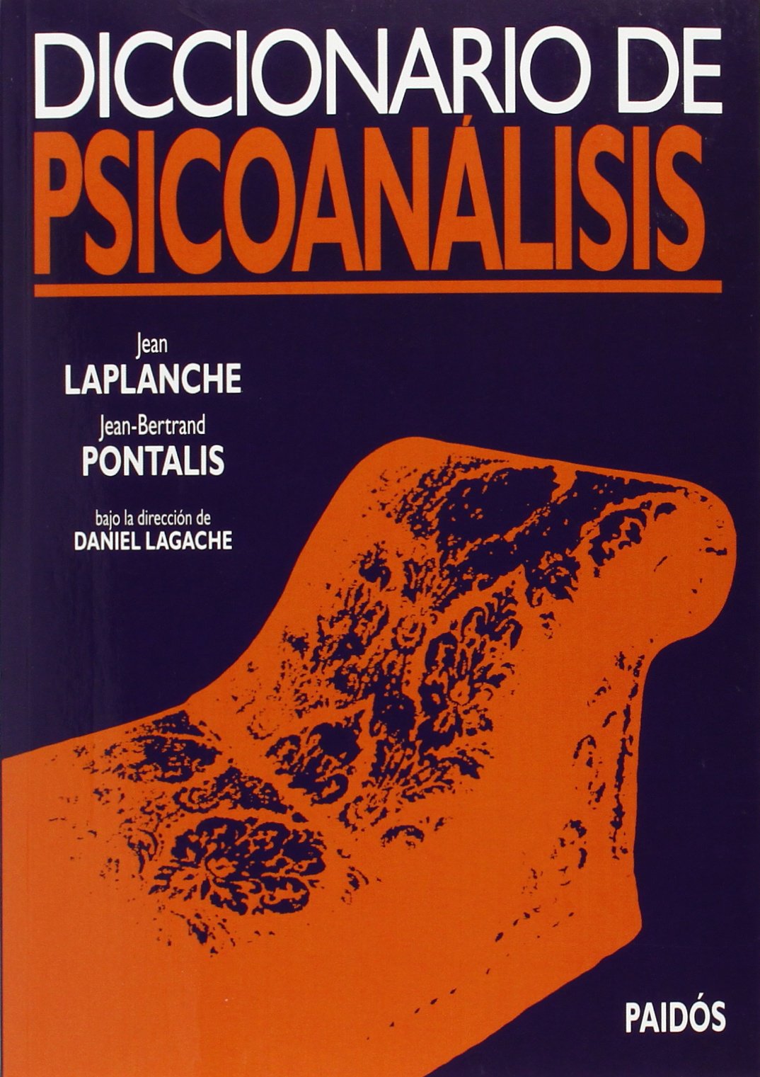 Diccionario de psicoanálisis: Bajo la dirección de Daniel Lagache: 1 (Lexicon)