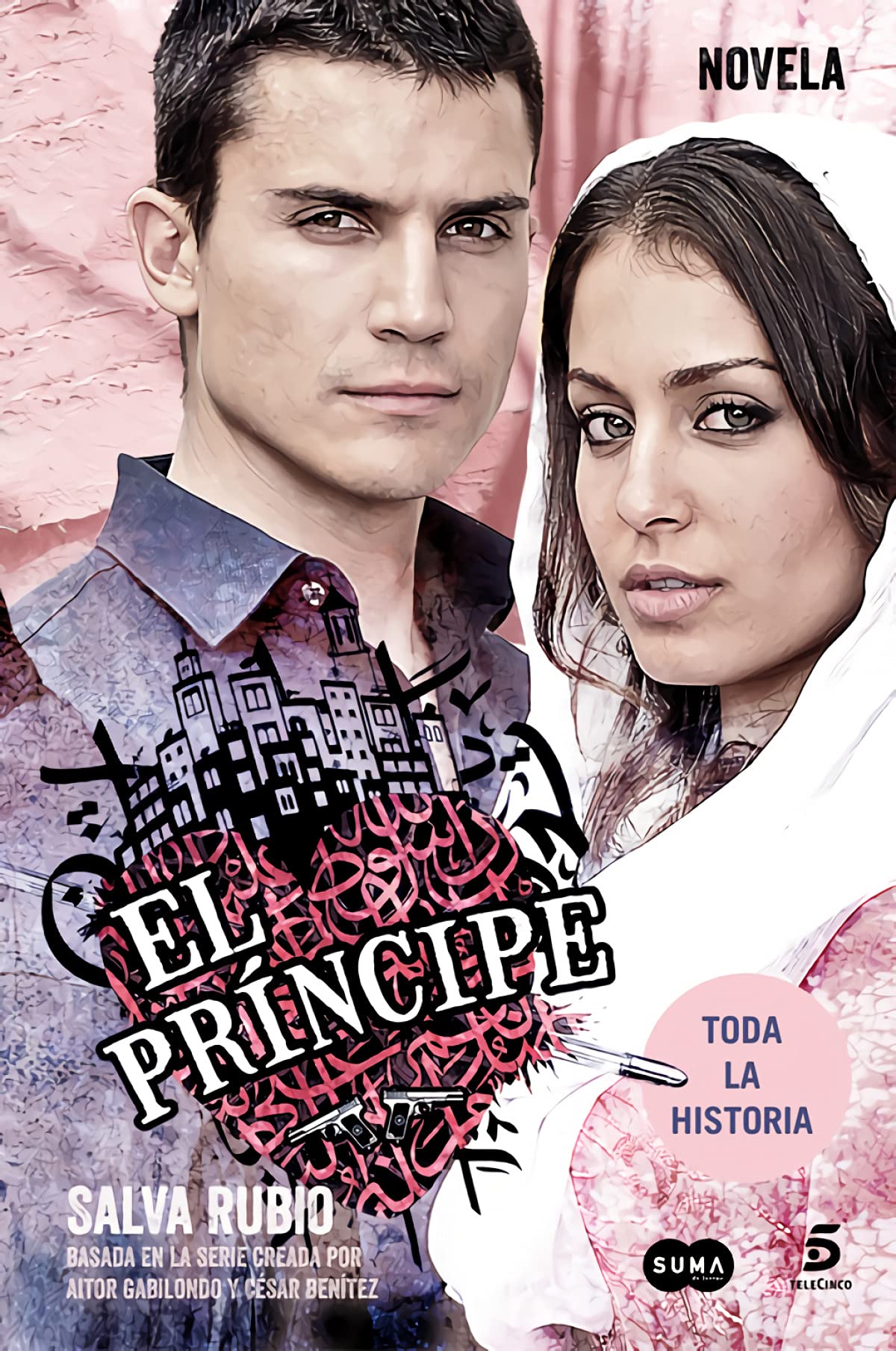 El Príncipe: Basada en la serie creada por Aitor Gabilondo y César Benítez (Nuevas voces)