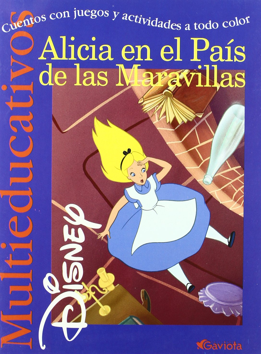 Alicia en el País de las Maravillas: Cuentos con juegos y actividades a todo color (Multieducativos Disney)