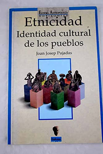 Etnicidad : identidad cultural delos pueblos