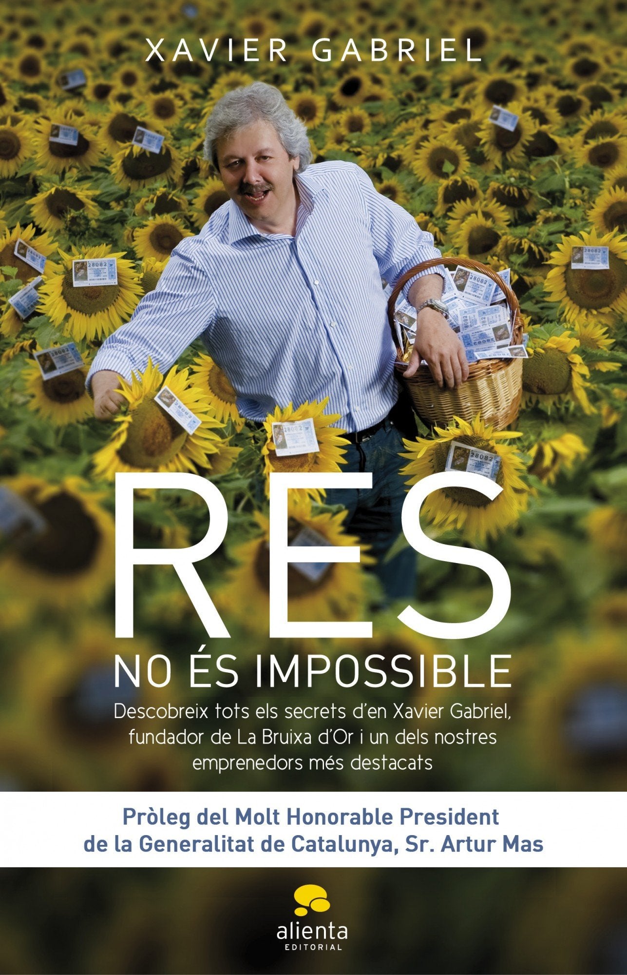 Res no és impossible: Descobreix els secrets de'n Xavier Gabriel, fundador de la Bruixa d'Or (Alienta)