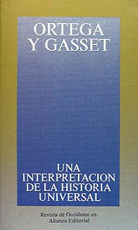 Una interpretación de la historia universal: En torno a Arnold J. Toynbee (Obras de José Ortega y Gasset (OGG))