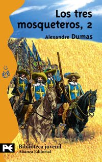 Los tres mosqueteros, 2 (El libro de bolsillo - Bibliotecas temáticas - Biblioteca juvenil)