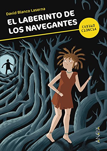 El laberinto de los navegantes (Literatura Juvenil (A Partir De 12 Años) - Código Ciencia)
