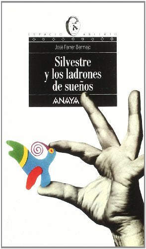 Silvestre y los ladrones de sueños (Libros Para Jóvenes - Espacio Abierto)