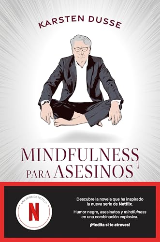 Mindfulness para asesinos: 1 (Espasa Narrativa)