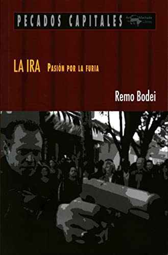 La ira: Pasión por la furia (SIN COLECCION)
