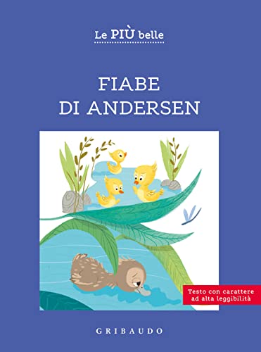 Le più belle fiabe di Andersen. Ediz. ad alta leggibilità (Facile! Leggere bene. Leggere tutti)