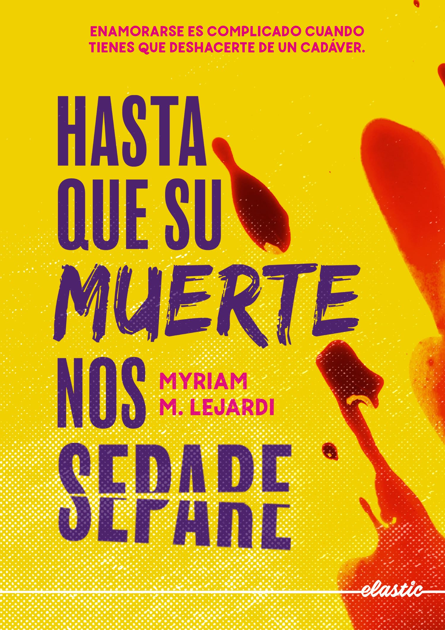 Hasta que su muerte nos separe (ELASTIC BOOKS)