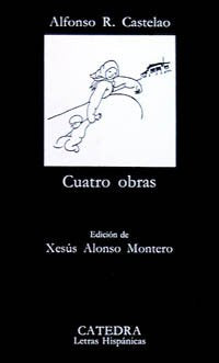Cuatro obras: Teatro, Relatos, Fantasia Macabra, Ensayos (Letras Hispánicas)