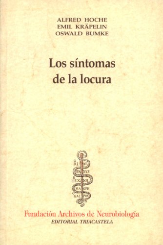 Los síntomas de la locura (Historia y teoría de la psiquiatría I)