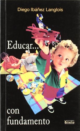 Educar-- con fundamento (Yumelia)