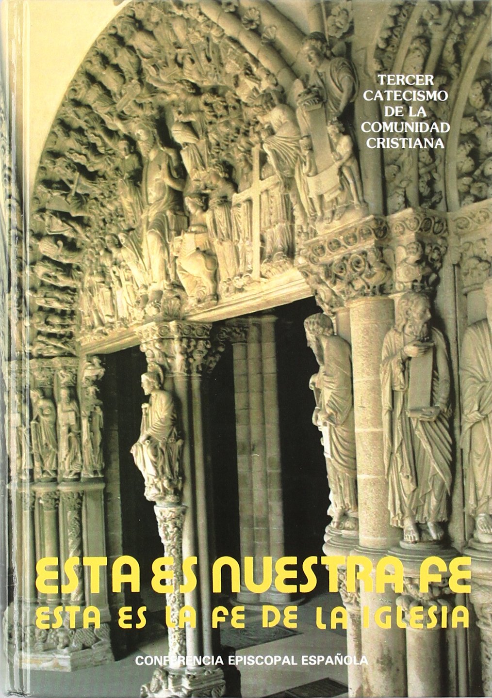 Esta es nuestra fe : catecismo de la comunidad cristiana III