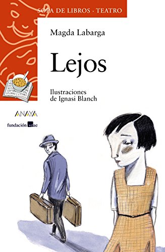 Lejos (LITERATURA INFANTIL - Sopa de Libros (Teatro))