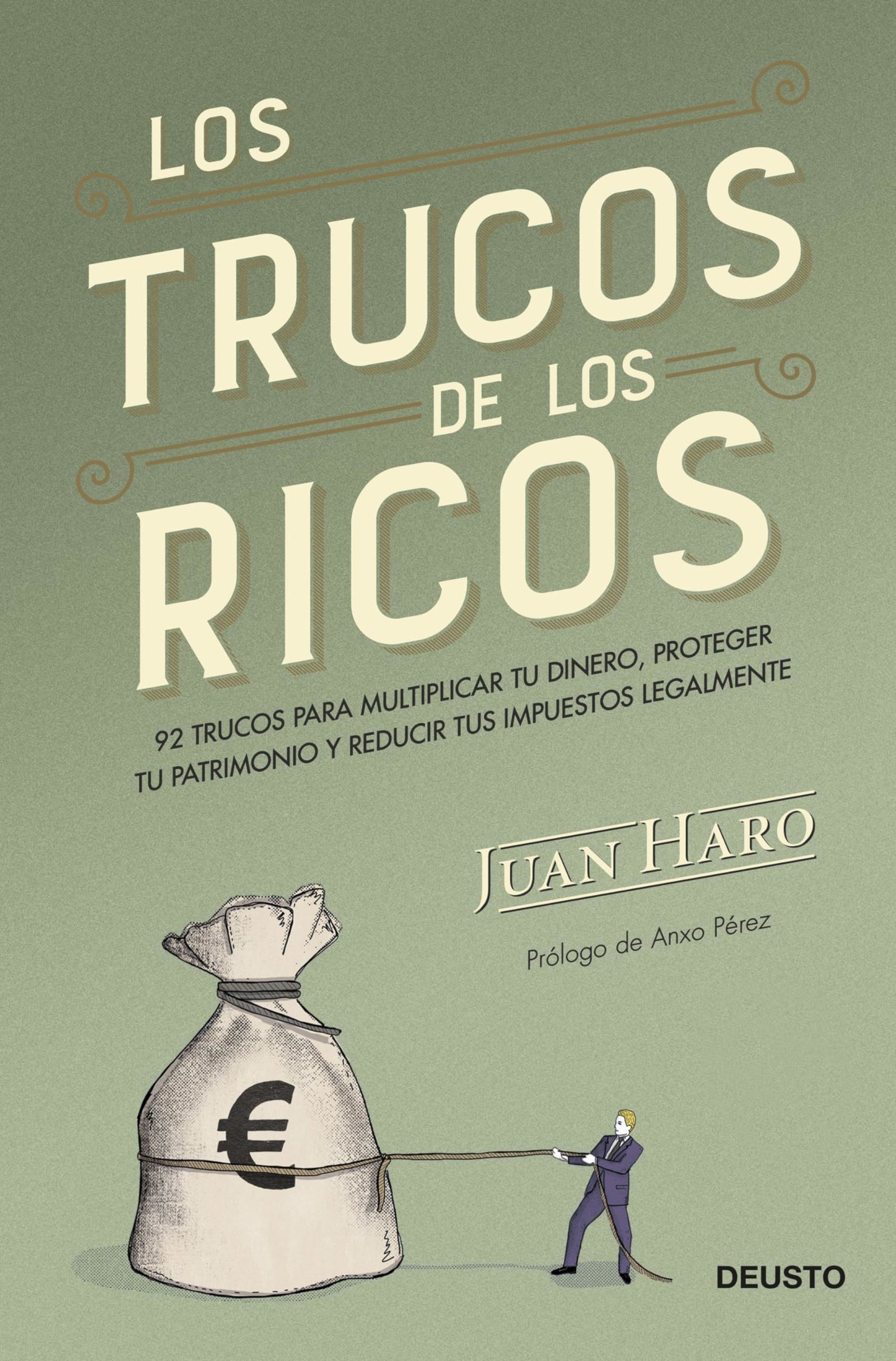 Los trucos de los ricos: 92 trucos para multiplicar tu dinero, proteger tu patrimonio y reducir tus impuestos legalmente (Deusto)