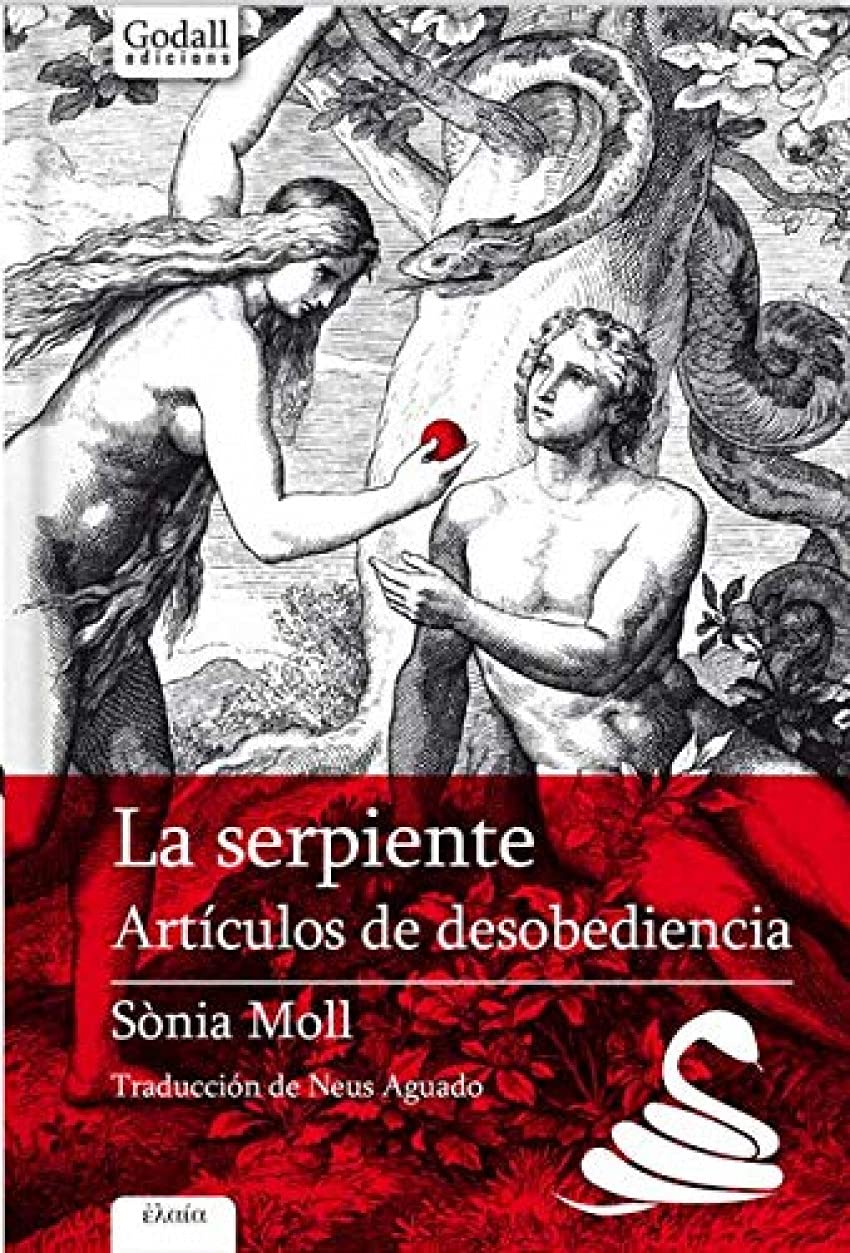 La serpiente.: Artículos de desobediencia: 6 (Godall Narrativa)