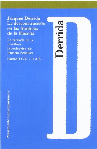La deconstrucción en las fronteras de la filosofía: La retirada de la metáfora: 1 (Pensamiento Contemporáneo)