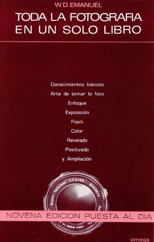 TODA LA FOTOGRAFIA EN UN SOLO LIBRO (FOTO,CINE Y TV-FOTOGRAFÍA Y VIDEO)