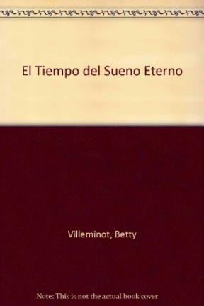 El Tiempo del Sueno Eterno