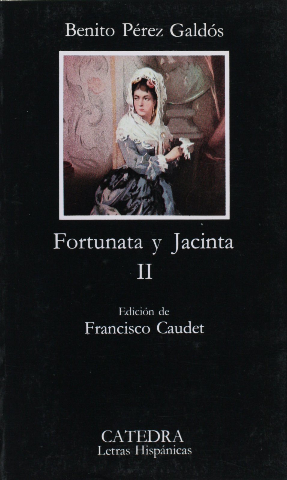 Fortunata y Jacinta / Fortunata and Jacinta