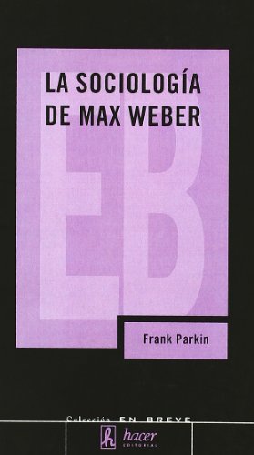 SOCIOLOGIA DE MAX WEBER (SIN COLECCION)
