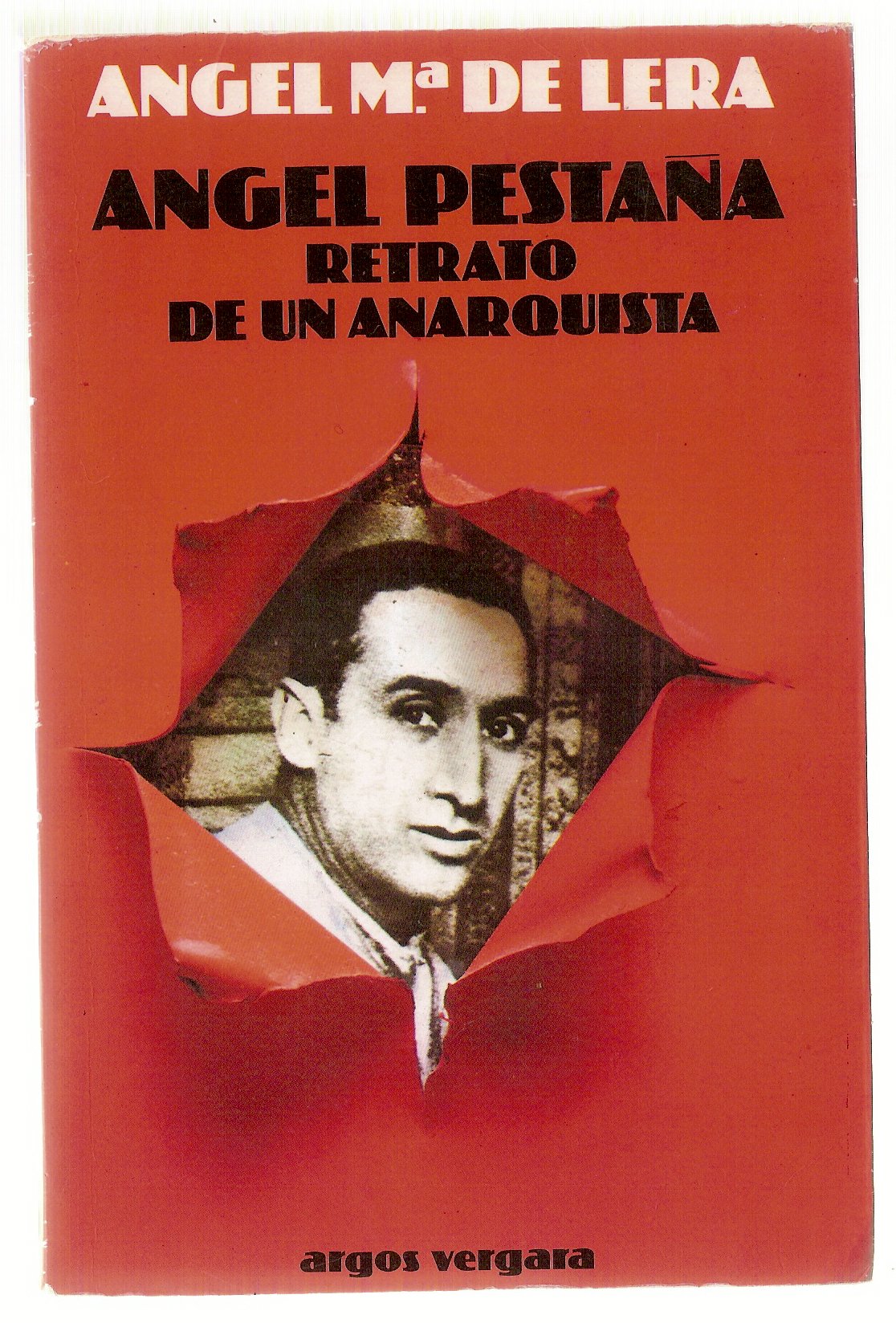 Ángel Pestaña: Retrato de un anarquista