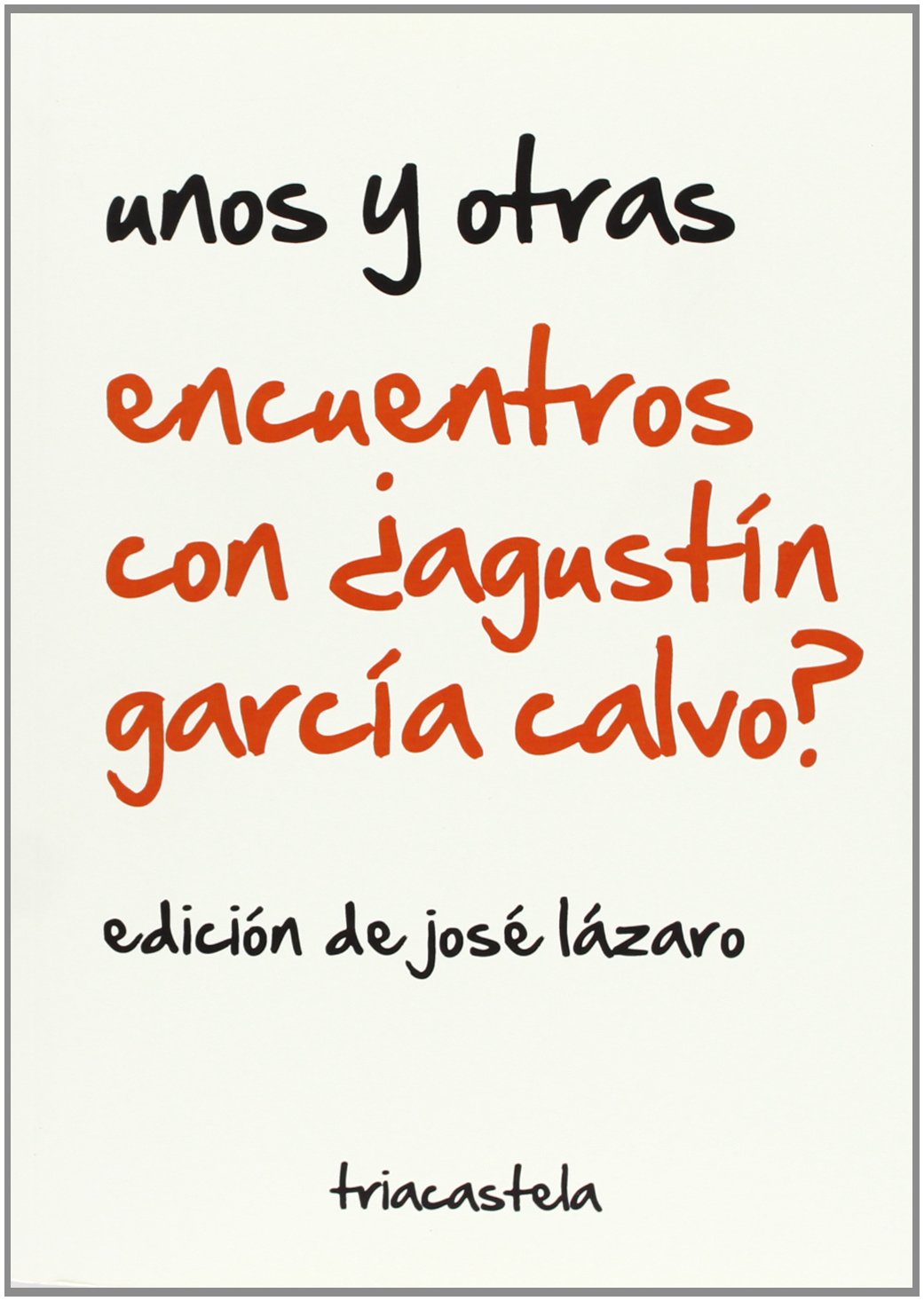 Encuentros con ¿Agustín García Calvo? (Humanidades médicas)
