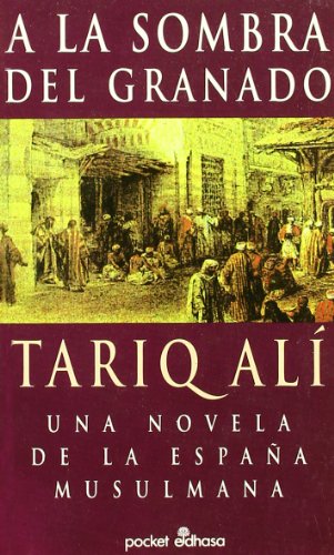 A la sombra del granado : una novela de la España musulmana
