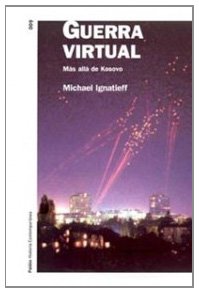 Guerra virtual: Más allá de Kosovo: 1 (Historia Contemporánea)