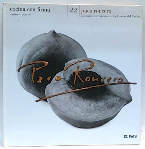 Cocina con firma. Tomo 22. Paco Roncero 2