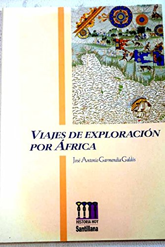 VIAJES DE EXPLORACION POR AFRICA (HISTORIA HOY)