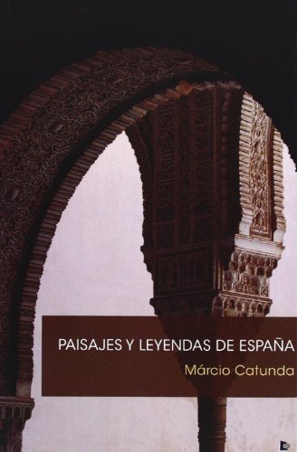 Paisajes Y Leyendas De España (SIN COLECCION)