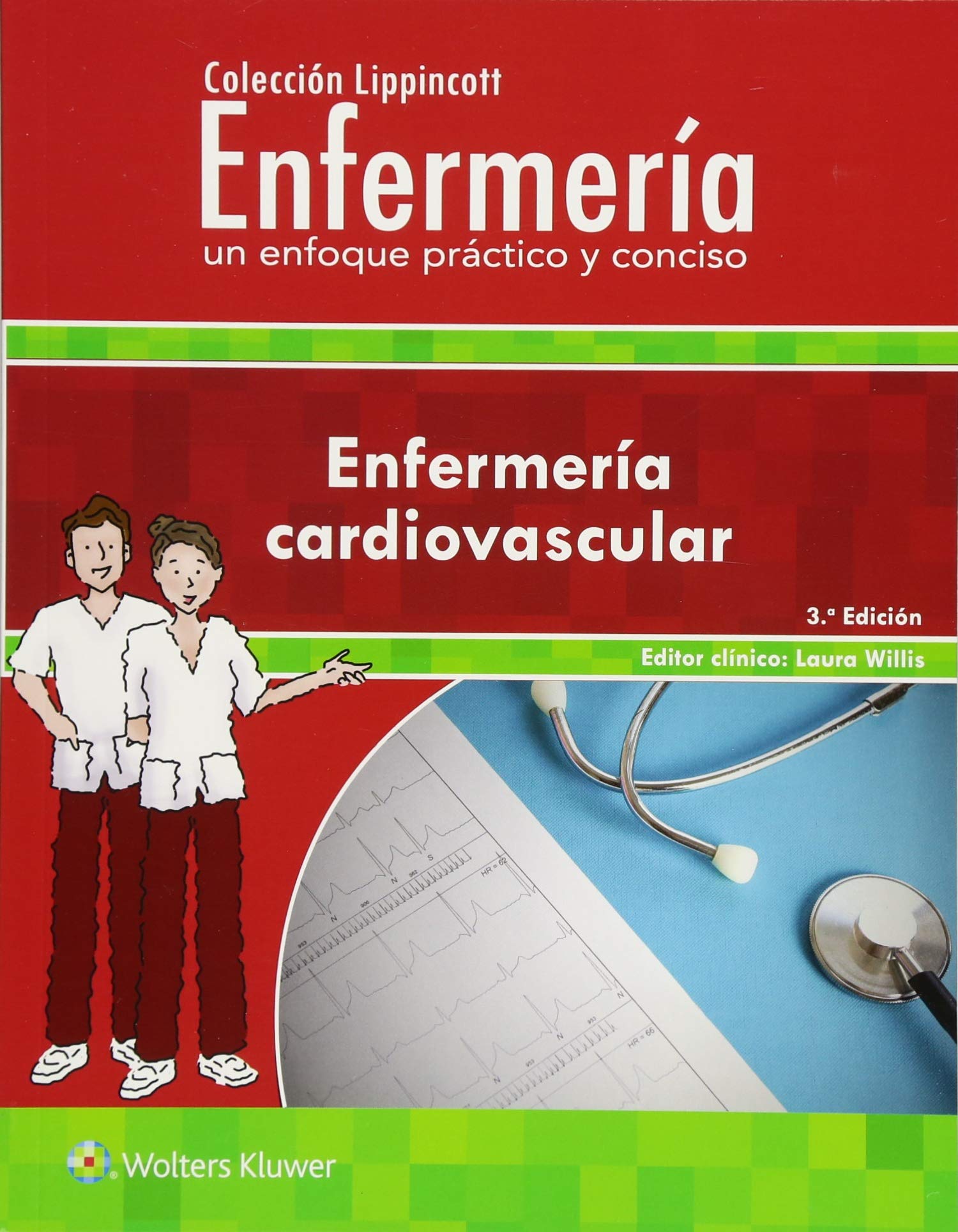 Enfermería cardiovascular - 3ª edición: Un Enfoque Práctico Y Conciso - Cuidados Cardiovasculares/ a Practical and Concise Approach - Cardiovascular Care (Incredibly Easy! Series®)